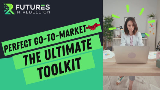 The Ultimate Go-to-Market Toolkit